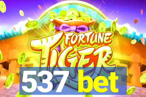 537 bet